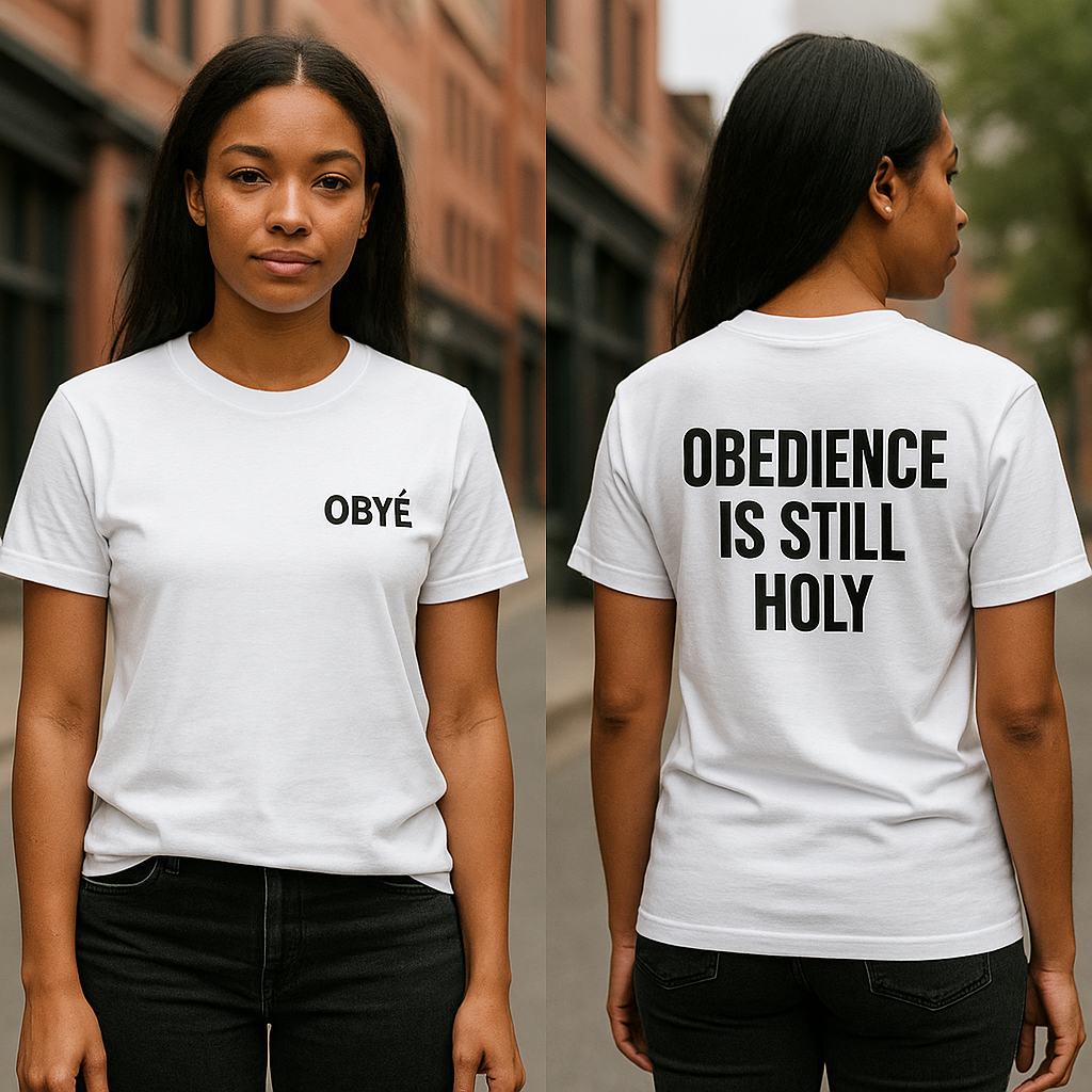 OBYÉ " Obedience Is Still Holy" T-Shirt Classic White
